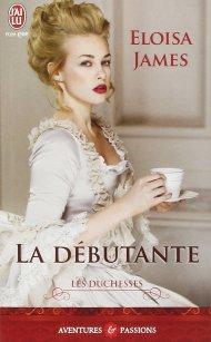 Trois semaines avec Lady X de Eloisa James La Débutante de Eloisa James