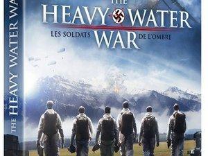 THE HEAVY WATER WAR en Blu-ray, DVD et VOD le 6 Avril