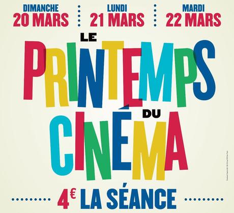 Le Printemps du Cinéma 2016 du dimanche 20 au mardi 22 mars 2016 ! 4€ la place de #Ciné Le Printemps du Cinéma 2016 du dimanche 20 au mardi 22 mars 2016 ! 4€ la place de #Ciné
