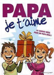 Papa, je t'aime!! Un bon cadeau de fête des pères