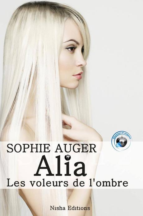 Mon avis sur le 2ème tome d'Alia , les voleurs de l'ombre de Sophie Auger