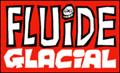 Fluide glacial