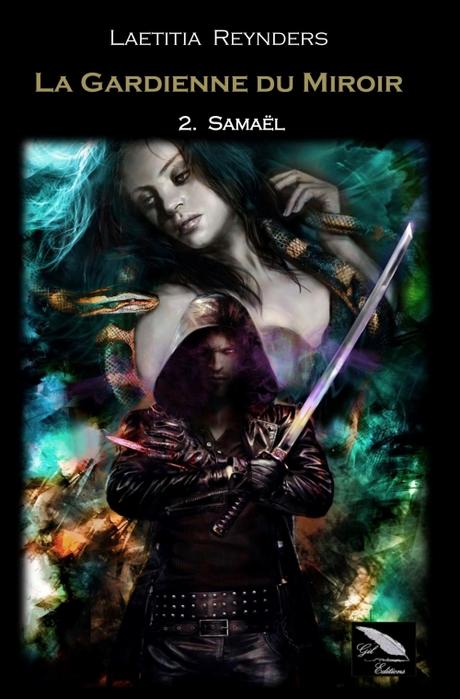 Une Lettre pour Un Auteur, session 29: Chroniques Couverture La Gardienne du miroir, tome 2 : Samaël