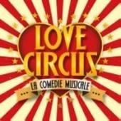 LOVE CIRCUS, La Comédie Musicale fait son grand retour à Paris le 21 avril 2016 ! Love Circus Officiel (@lovecircusofficiel) * Instagram photos and videos