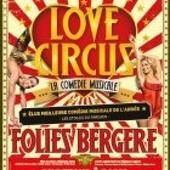 LOVE CIRCUS, La Comédie Musicale fait son grand retour à Paris le 21 avril 2016 ! LOVE CIRCUS