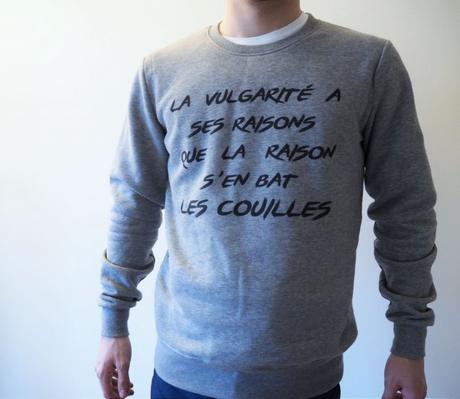 Mode – Je suis un sale petit bâtard arrogant ! La vulgarité à ses raisons, la raison s'en bat les couilles