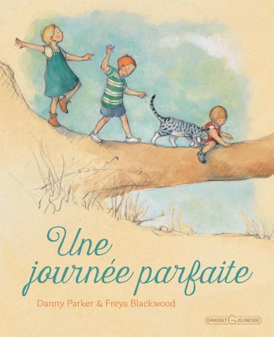 Une journée parfaite de Danny PARKER et Freya BLACKWOOD Une journée parfaite de Danny PARKER et Freya BLACKWOOD