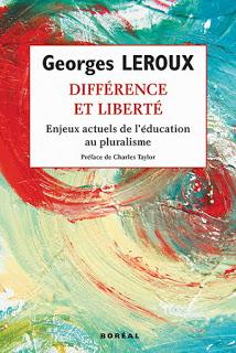 L'ÉDUCATION RATIONALISTE. À PROPOS DE GEORGES LEROUX, DIFFÉRENCE ET LIBERTÉ (Boréal, 2016)