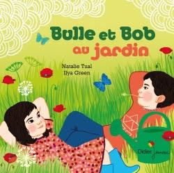 Feuilletage d'albums #11 : Bulle et Bob au jardin - Printemps - Fû, Hana et les pissenlits - Suivez le guide ! Promenade au jardin