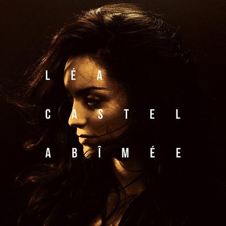 Clip : Abîmée de Léa Castel lea-castel-abimee-cover