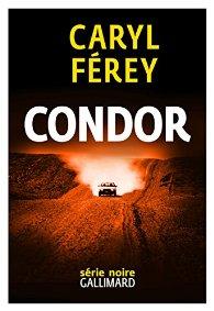 Condor de Caryl FEREY Condor de Caryl FEREY