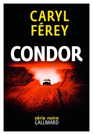 Condor de Caryl FEREY Condor de Caryl FEREY