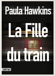 La fille du train de Paula Hawkins La fille du train de Paula Hawkins