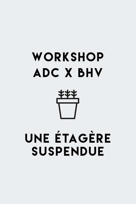 Le Mois du DIY au BHV Marais Le mois du DIY au BHV Marais, les ateliers créatifs d'ADC