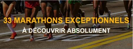 Les 33 marathons exceptionnels du moment ! Les 33 marathons exceptionnels du moment !
