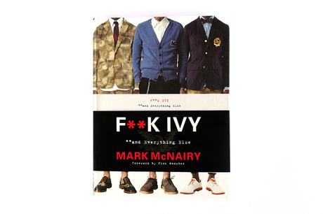 MARK MCNAIRY – F**CK IVY AND EVERYTHING ELSE