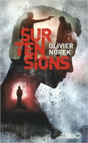 Surtensions, polar d'Olivier Norek surtensions