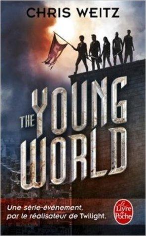 The Young Wolrd T.1 : The Young Wolrd - Chris Weitz
