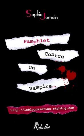 Pamphlet contre un vampire - Sophie Jomain