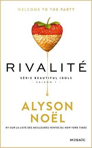 Entrez dans le jeu avec Rivalité , le 1er tome de la saga Beautiful Idols d' Alyson Noël
