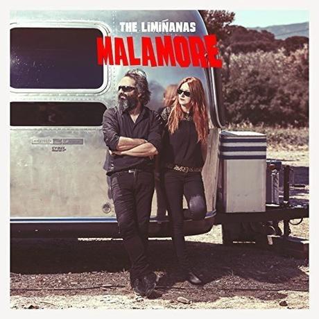 THE LIMINANAS – Malamore (2016) The Liminanas - Malamore
