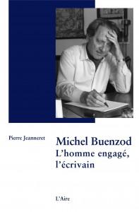 Michel Buenzod: l’homme engagé, l’écrivain, de Pierre Jeanneret