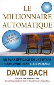 Comment devenir un millionnaire automatique (partie 1)