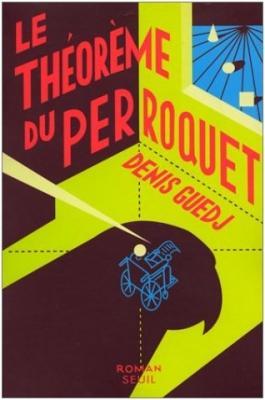 Le Théorème du perroquet - Éditions Seuil - 528 pages