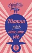 Les Ginettes : Maman mais avec une vie 6.jpg