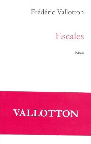 Escales, de Frédéric Vallotton