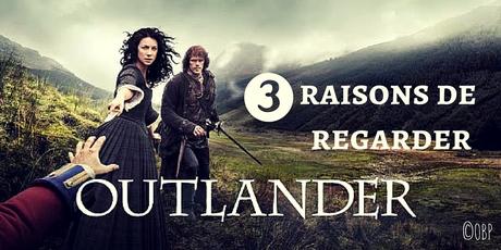 3 raisons de regarder Outlander #netflix