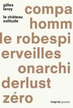 Richard Bohringer, Gilles Leroy, Didier Tronchet: des hommes de gout et de tempérament chateau solitudes