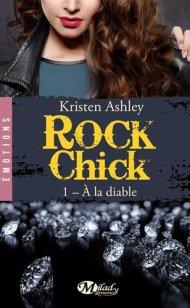 Rock Chick A la diable de Kristen Ashley