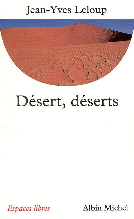 La spiritualité du désert, c'est aussi la spiritualité de l'enfance. desertdesert