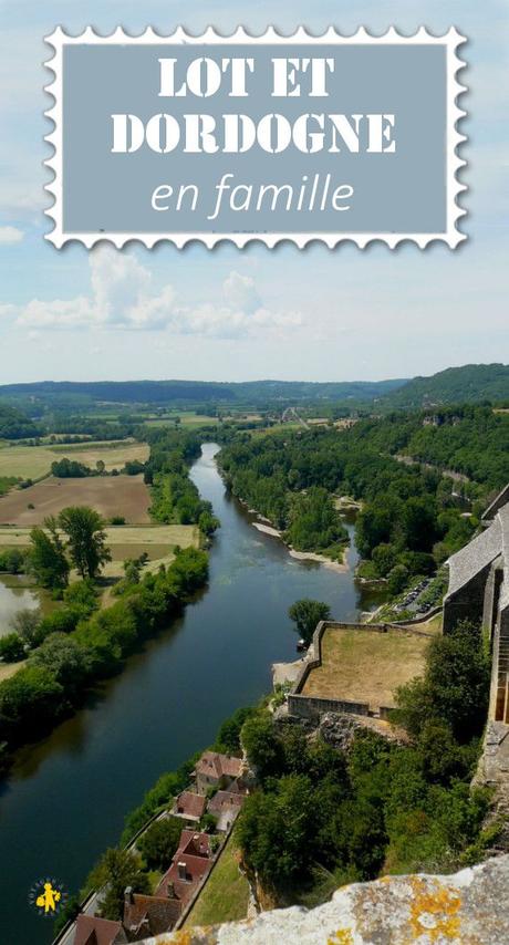 Lot et Dordogne en famille Lot et Dordogne en famille