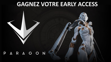 [Concours] Gagne ton Early Access Paragon !