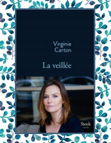 la veillée, Virginie Carton