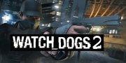 Avant-première de Watch Dogs 2 à 18h00 !