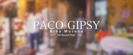 Musique – Paco Gipsy « Niña Morena » – Electro Latina – Clip officiel Paco Gipsy Nina Morena