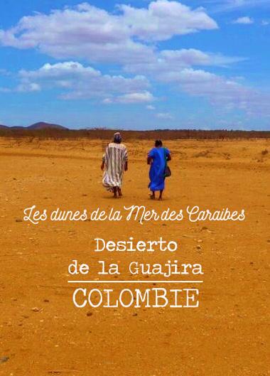 Colombie: un désert dans les Caraïbes