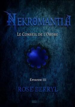 Nekromantia, épisode 3 : Le Conseil de L'ordre par Berryl
