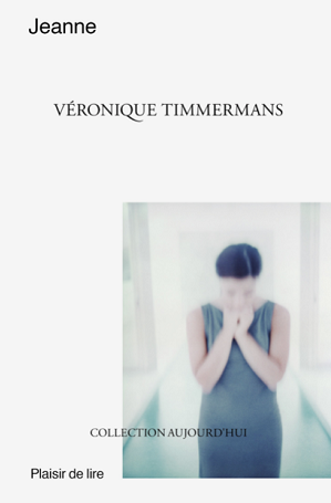 Jeanne, de Véronique Timmermans Jeanne, de Véronique Timmermans