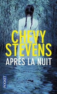 Cette nuit-là / Après la nuit de Chevy Stevens Cette nuit-là / Après la nuit de Chevy Stevens