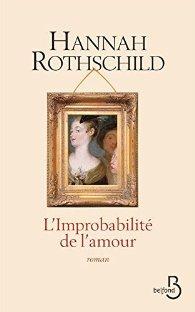 L\'Improbabilité de l\'amour par Hannah Rothschild