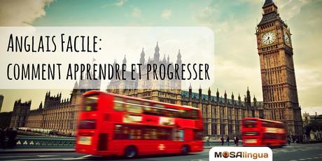 Anglais facile : Comment faire pour apprendre et progresser anglais facile: comment apprendre et progresser