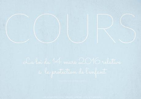 La loi du 14 mars 2016 (protection de l'enfant) La loi du 14 mars 2016 (protection de l'enfant)