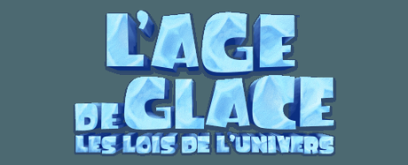 L’âge de glace : Les lois de l’univers L’âge de glace : Les lois de l’univers