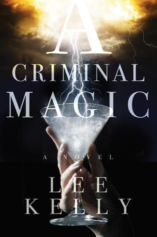 A Criminal Magic - Lee Kelly (VO)