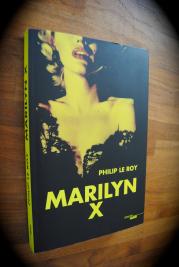 La chronique de Guillaume Richez : Marilyn X de Philip Le Roy