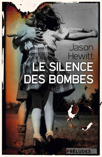 Le silence des bombes. Jason Hewitt